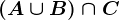(A \cup B)\cap C