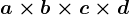 a \times b \times c \times d