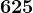 625