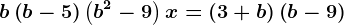 b\left ( b-5 \right )\left ( b^2-9 \right )x=\left ( 3+b \right )\left ( b-9 \right )
