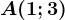 A(1;3)