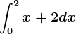 \int0^2x+2 dx