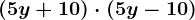 (5y+10)\cdot (5y-10)