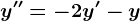 y''=-2y'-y