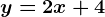 y=2x+4