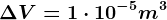 \Delta V=1\cdot 10^-5m^3