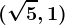 (\sqrt5,1)