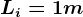 Li=1m