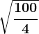 \sqrt\frac1004