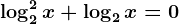 \log2^2x+\log2x=0