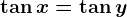 \tan x=\tan y
