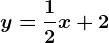 y=\frac12x+2
