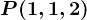 P(1,1,2)