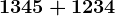 1345+1234