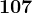 107