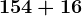 154+16