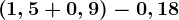 \left ( 1,5+0,9 \right )-0,18