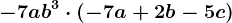 -7ab^3\cdot (-7a+2b-5c)