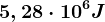 5,28 \cdot 10^6 J