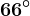 66^\circ