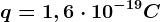 q=1,6\cdot 10^-19C
