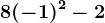 8(-1)^2-2