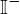 \mathbbI^-
