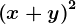 \left ( x+y \right )^2