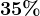 35%