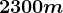 2300m