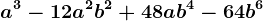 a^3-12a^2b^2+48ab^4-64b^6