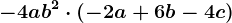 -4ab^2\cdot (-2a+6b-4c)