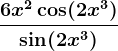 \frac6x^2\cos(2x^3)\sin(2x^3)