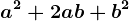 a^2+2ab+b^2