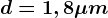 d=1,8\mu m