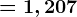 = 1,207