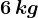 6\, kg