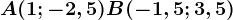 A(1;-2,5)B(-1,5;3,5)