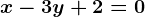 x-3y+2=0