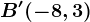 B'(-8,3)