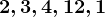 2, 3, 4, 12, 1