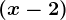 (x-2)