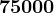 75000