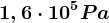 1,6\cdot 10^5Pa