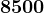 8500