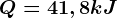 Q=41,8kJ