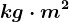 kg\cdot m^2