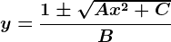 y=\frac1\pm\sqrtAx^2+CB