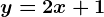 y=2x+1