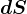 dS